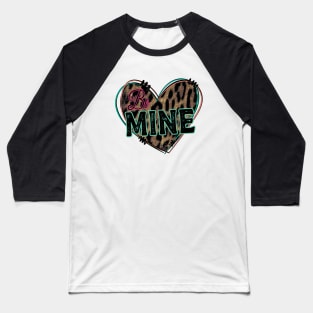 Be mine Leopard Heart Baseball T-Shirt